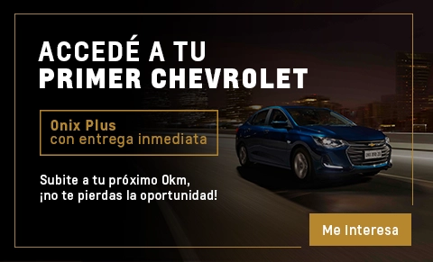 ACCEDÉ A TU PRIMER CHEVROLET. Tu Onix Plus con entrega inmediata.  | Chevrolet González